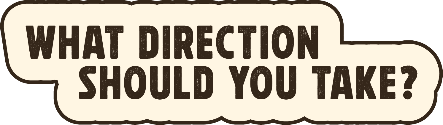 What direction should you take quote?