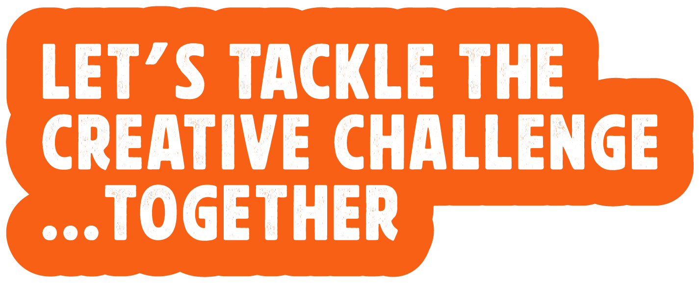 Off-white text on bright orange background quote 'let's tackle the creative challenge... together'