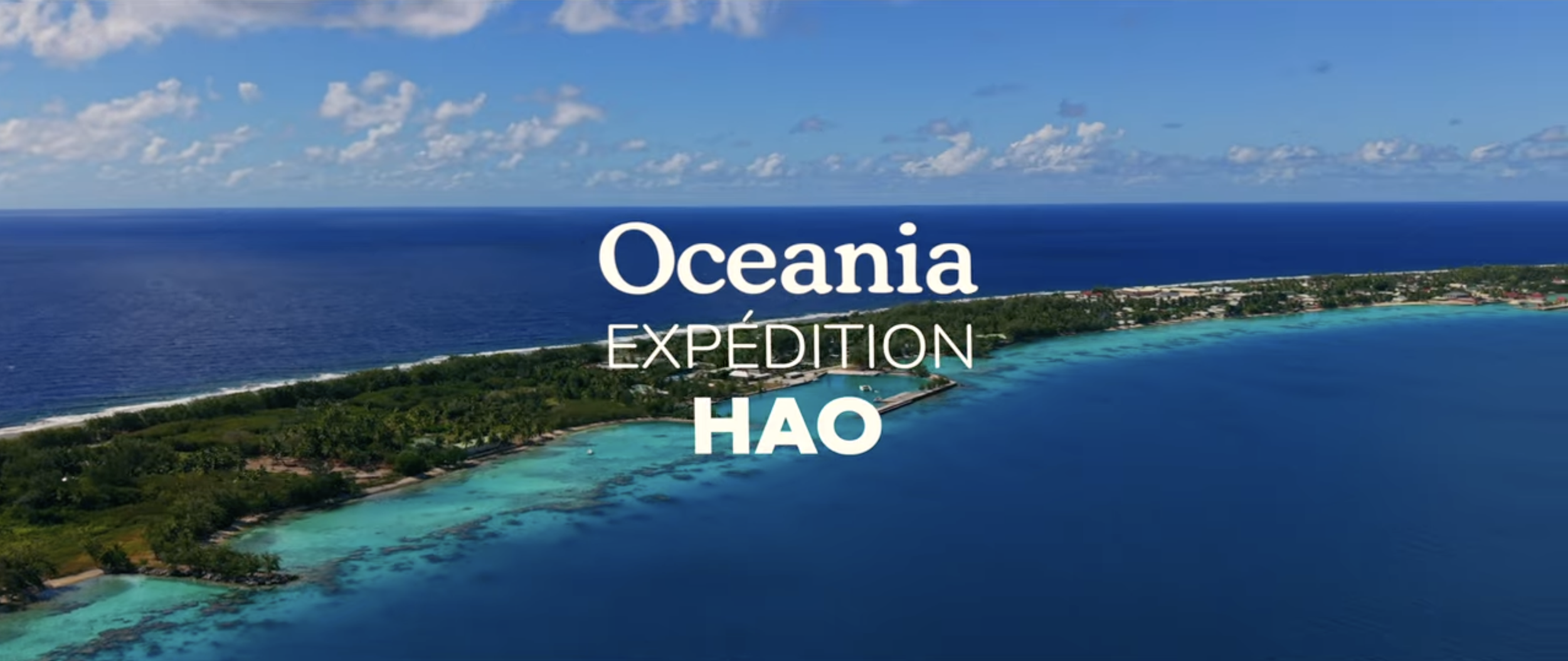 DOCUMENTAIRE : Oceania - ÉXPÉDITION HAO