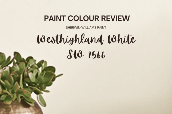 Paint Colour Review: Westhighland White SW 7566 by Sherwin-Williams
