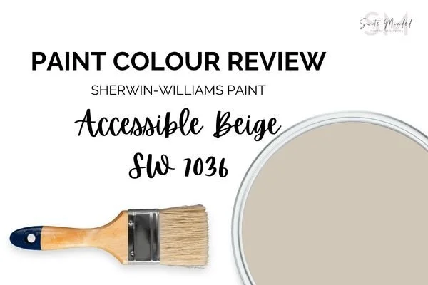 Paint Colour Review: Accessible Beige by Sherwin Williams
