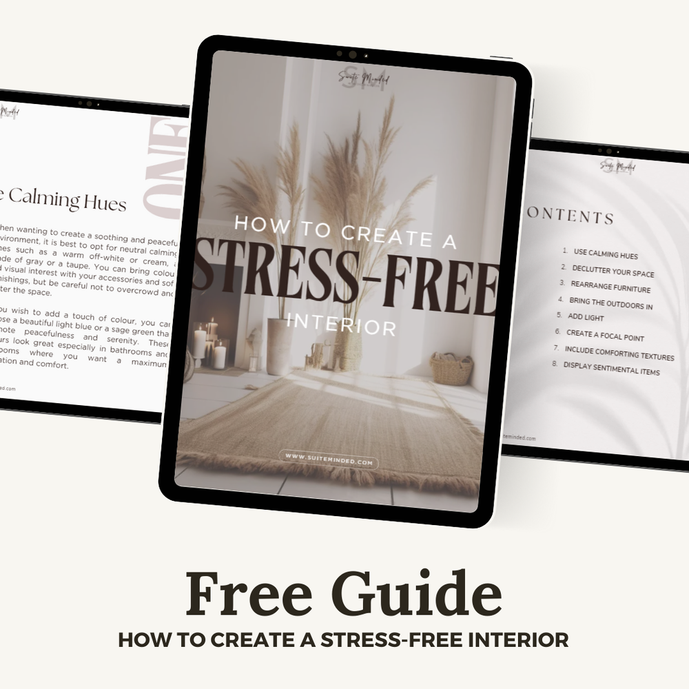 How To Create a Stress-Free Interior - Your Free Guide — Suite Minded