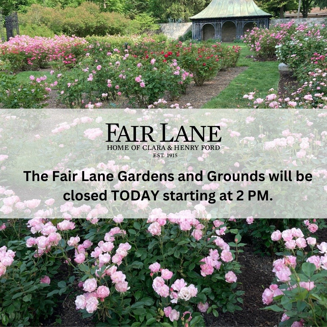 The Fair Lane Gardens and Grounds will be closed TODAY, April 19, 2024 starting at 2 PM. 

We appreciate your patience.

#FairLane #Dearborn