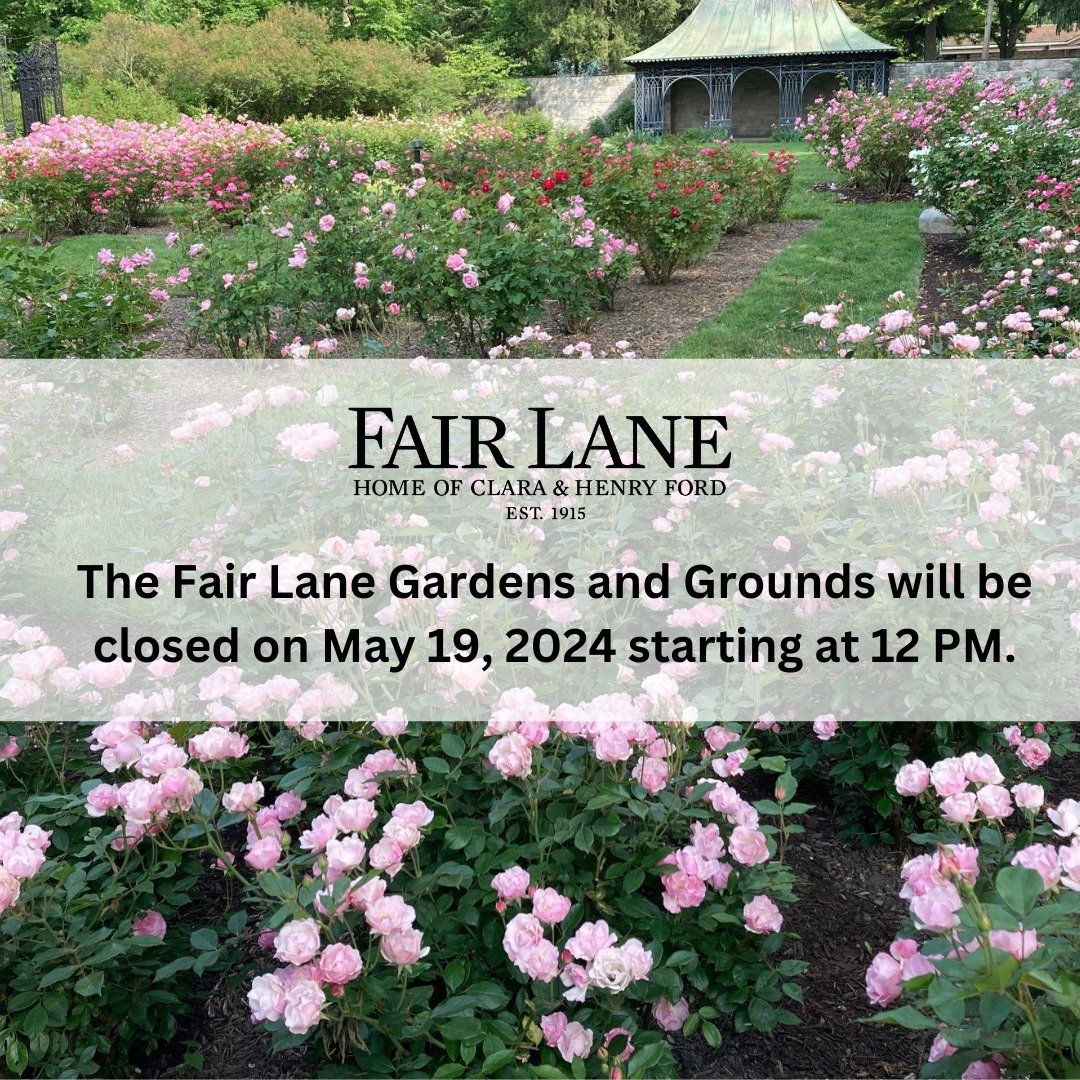 The Fair Lane Gardens and Grounds will be closed on May 19, 2024, starting at 12 PM.

We appreciate your patience.

#FairLane #Dearborn