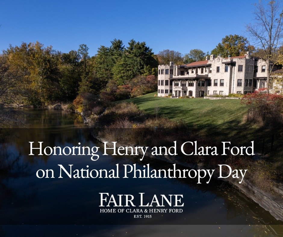Today, on National Philanthropy Day, we celebrate the generosity and vision that built Fair Lane. Henry and Clara Ford believed in giving back. Not only through their innovations, but through a lifelong commitment to community, education, and the com