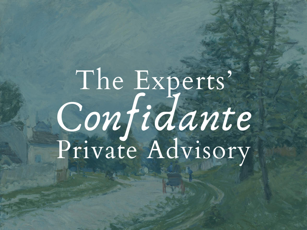 The Experts' Confidante - Private Advisory