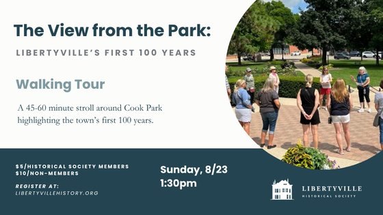 Registration is open for our annual The View from the Park: Libertyville's First 100 Years walking tour. Register at libertyvillehistory.org.
