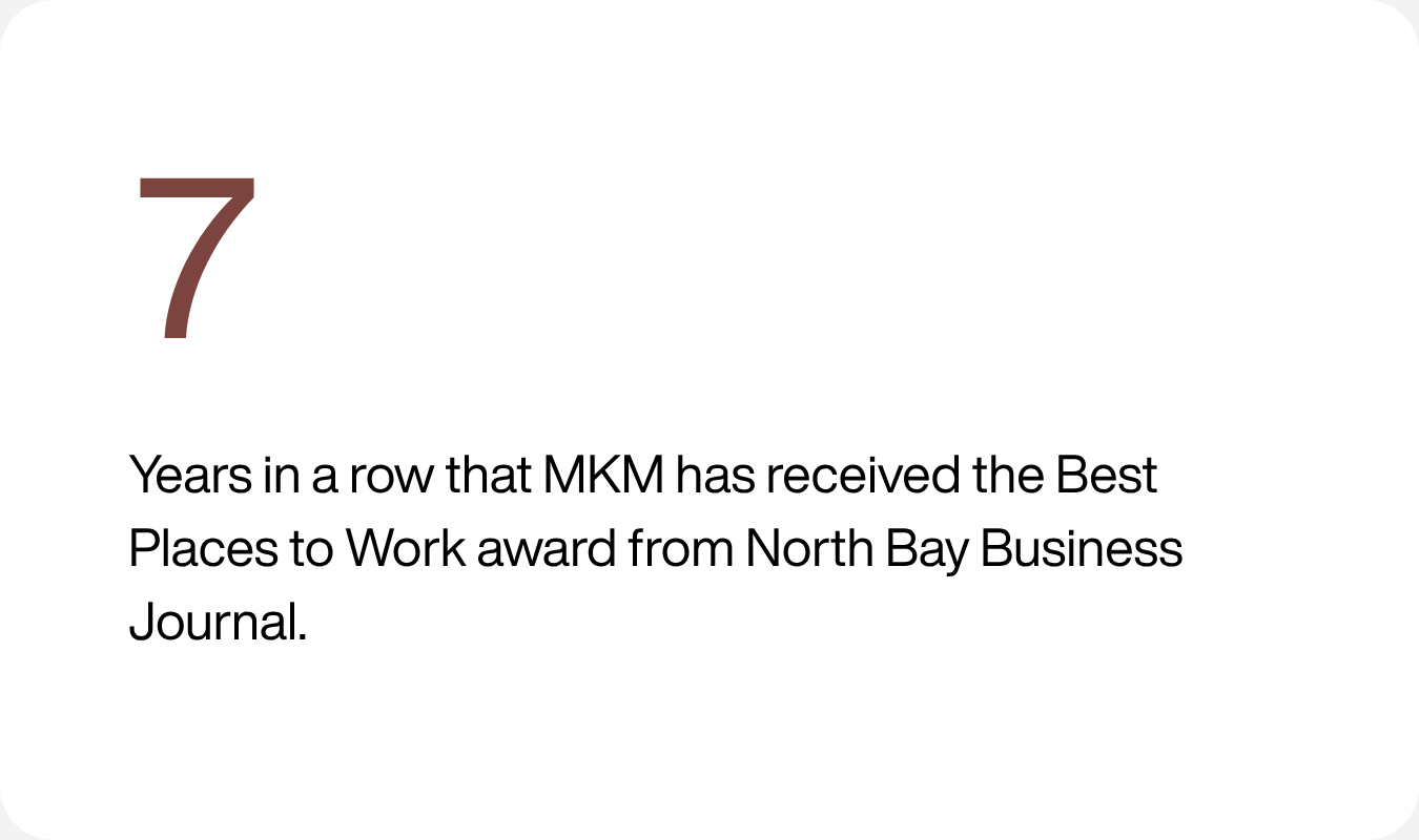 MKM has won NBBJ Best Places to Work 7 years in a row.