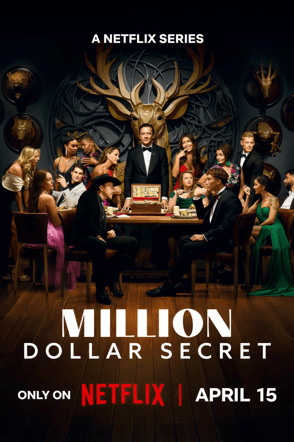 A promotional poster for the Netflix series 'Million Dollar Secret' featuring a group of people in formal attire around a poker table, with a large deer head and animal plaques on the wall behind them, announcing the show's release date of April 15.