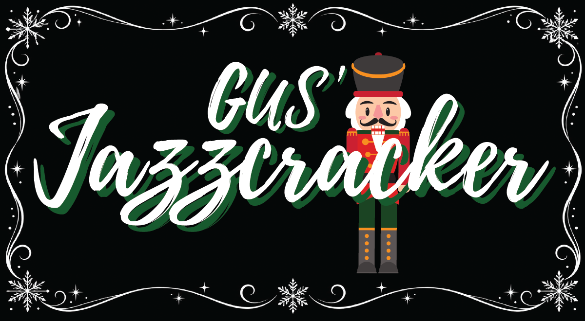 A holiday-themed graphic with the text "GUS' Jazzcrackler" in large, white cursive font outlined in black, featuring a cartoon nutcracker soldier wearing a red uniform and black hat, set against a black background with white snowflakes and decorative borders.