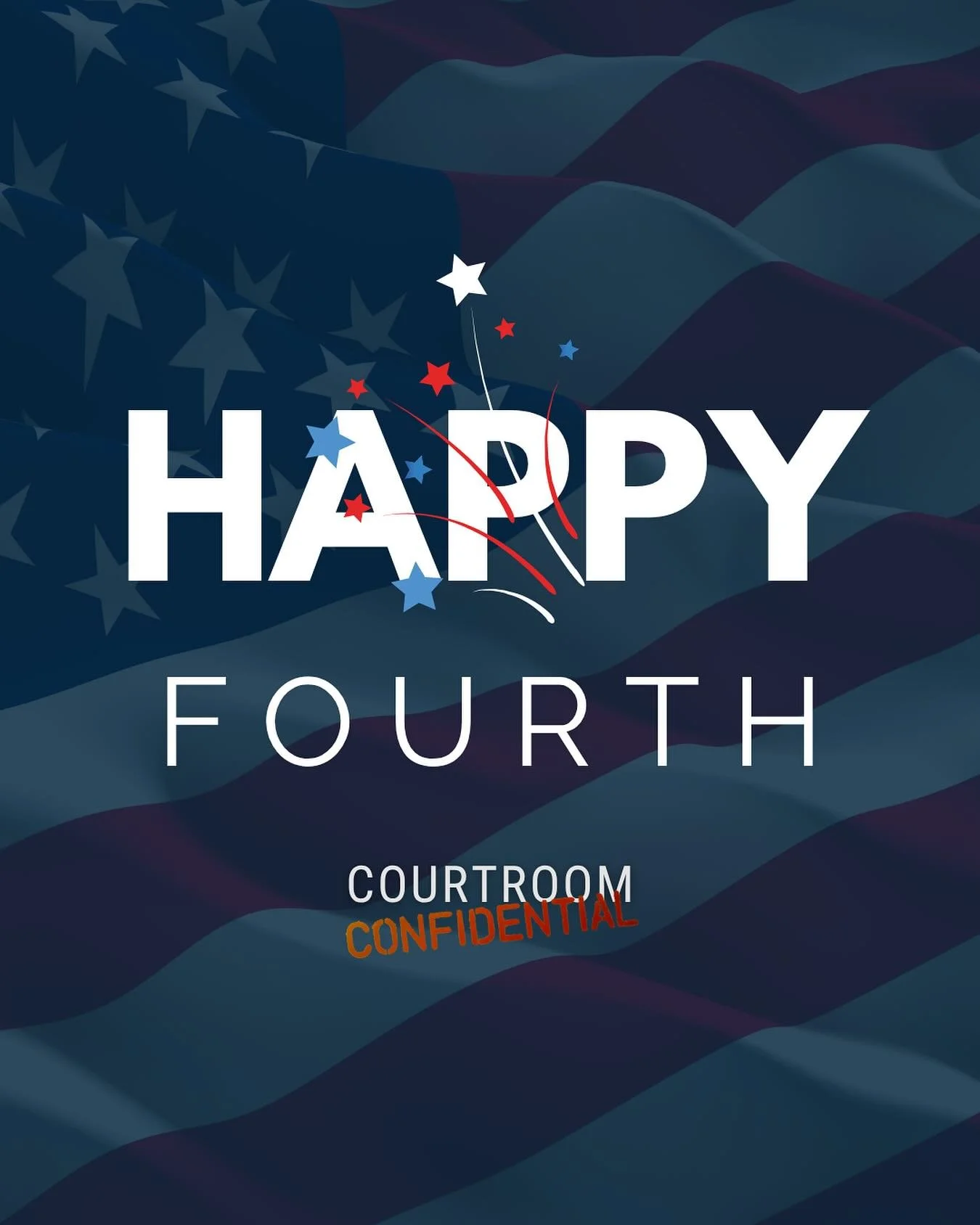 From the Courtroom Confidential team, wishing everyone a safe and happy Fourth of July! 🇺🇸🎆