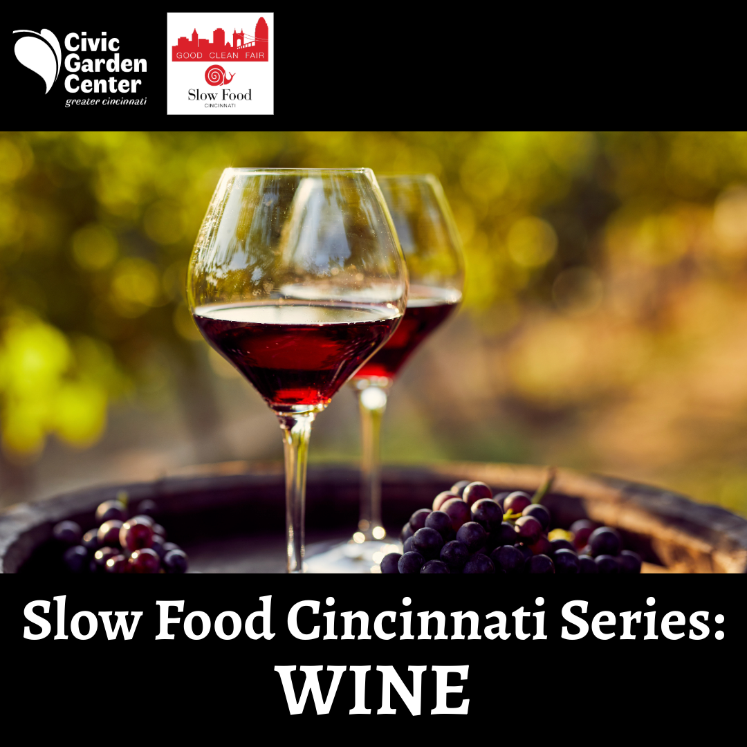Slow Food Cincinnati Series: Wine Making