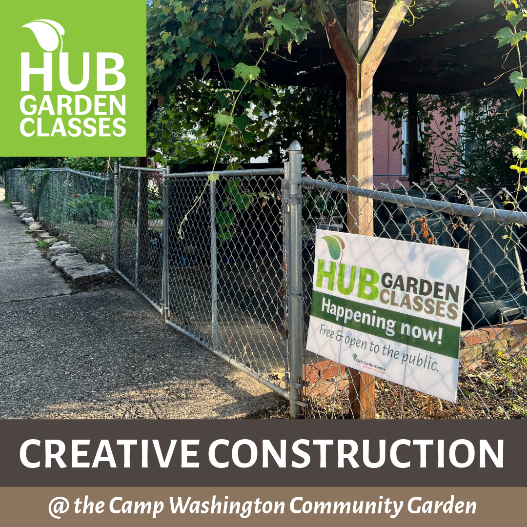 HUB Garden Class: Creative Construction