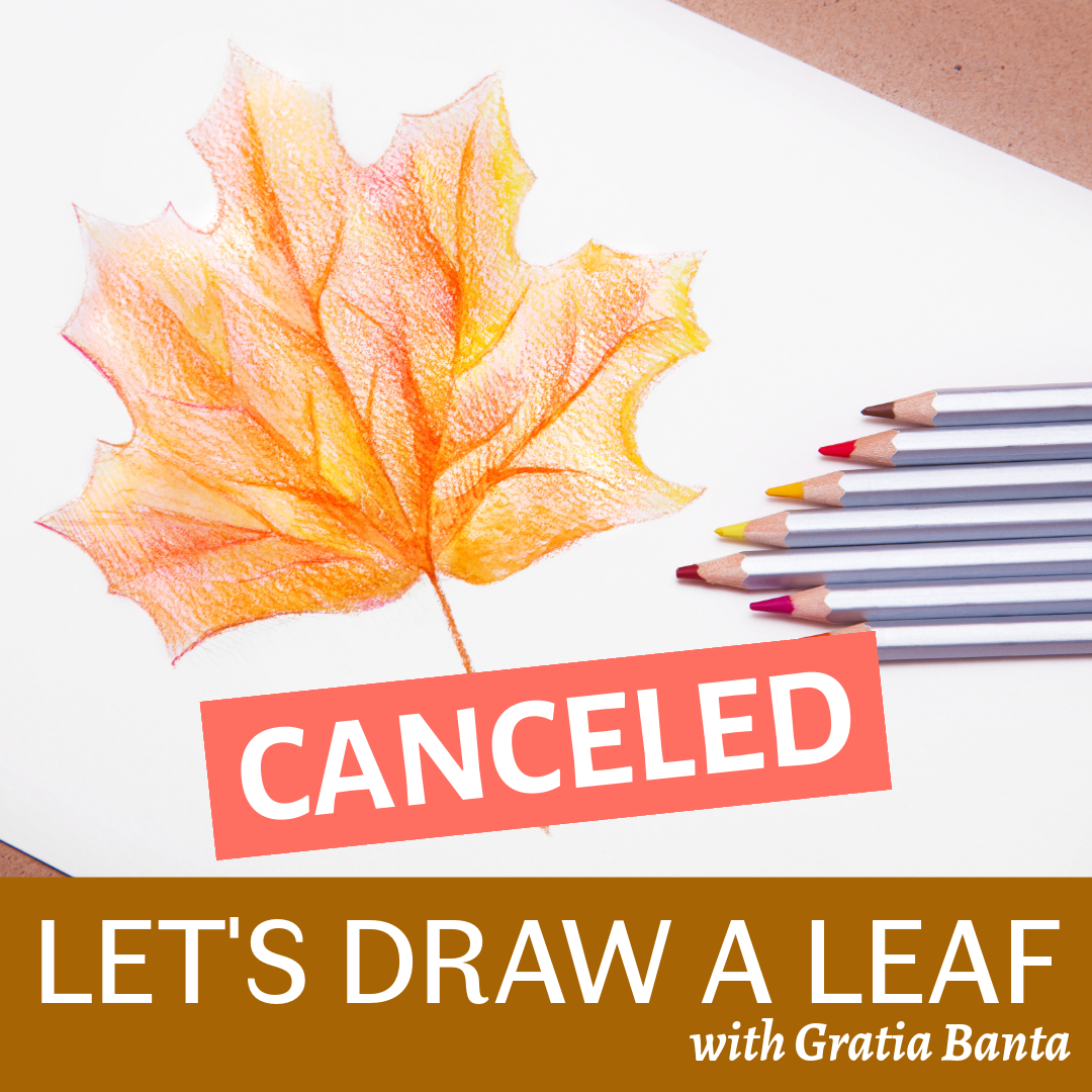 CANCELED - Let's Draw a Leaf: A Botanical Drawing Workshop for Absolute Beginners