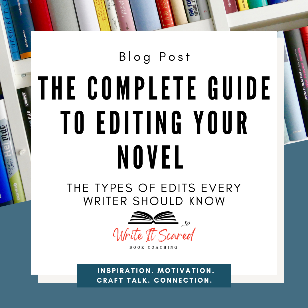 The Complete Guide to Editing Your Novel: The Types of Edits Every Writer Should Know