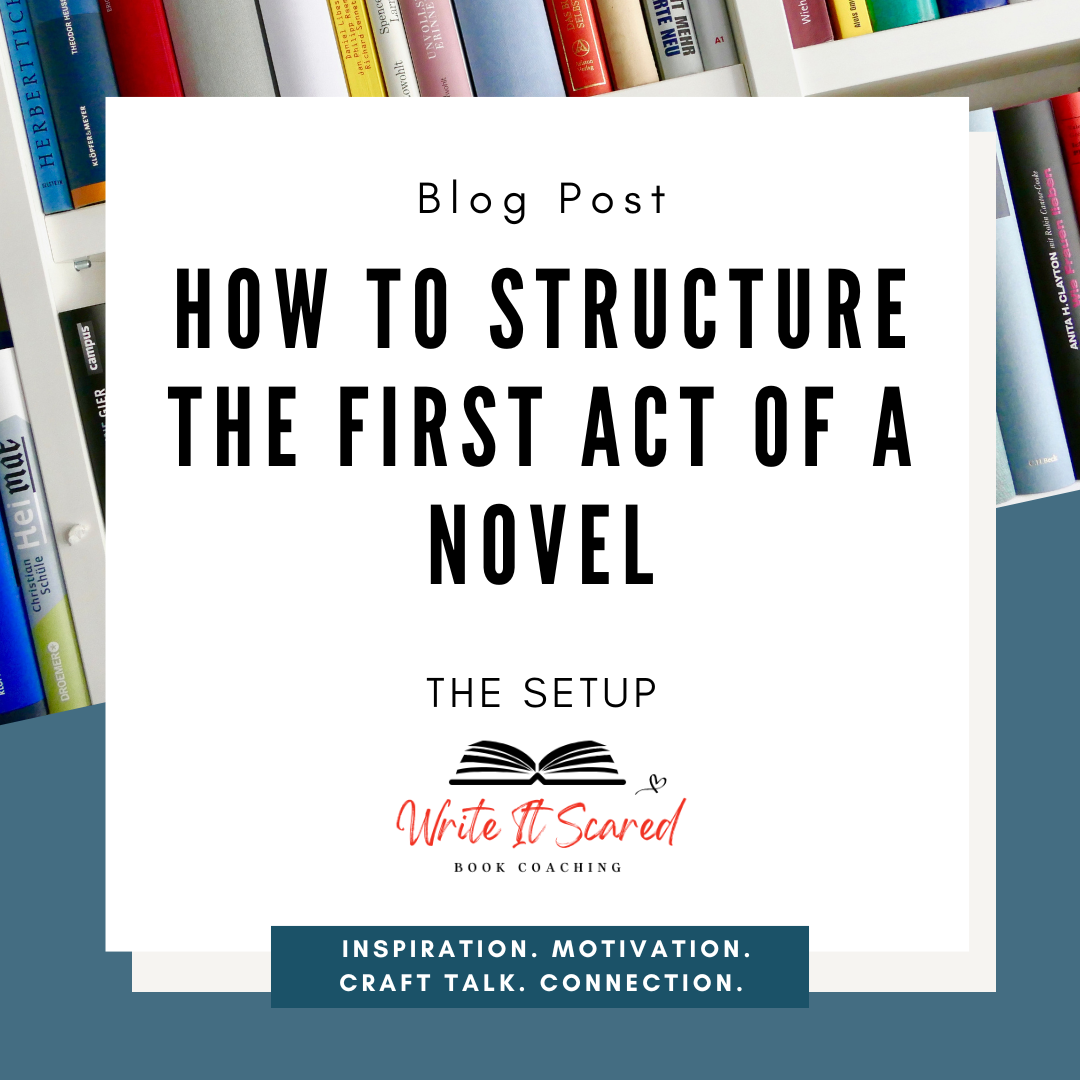 How to Structure the First Act of a Novel: The Setup