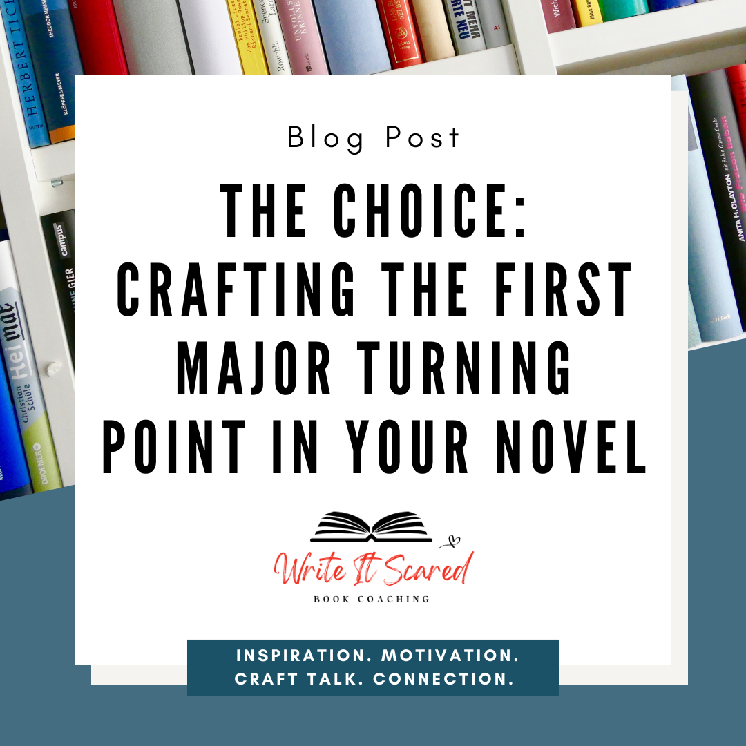 The Choice: Crafting the First Major Turning Point in Your Novel