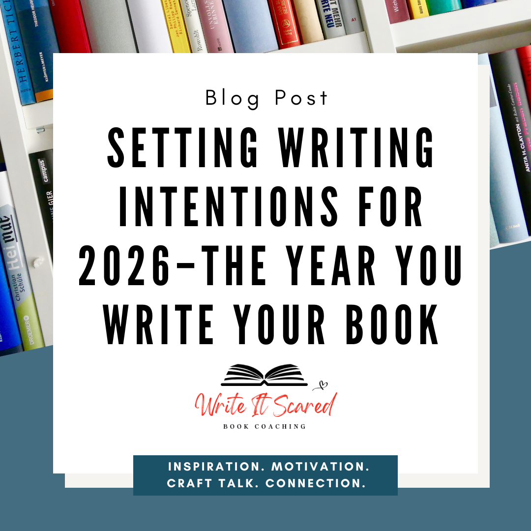 Setting Writing Intentions for 2026–The Year You Write Your Book