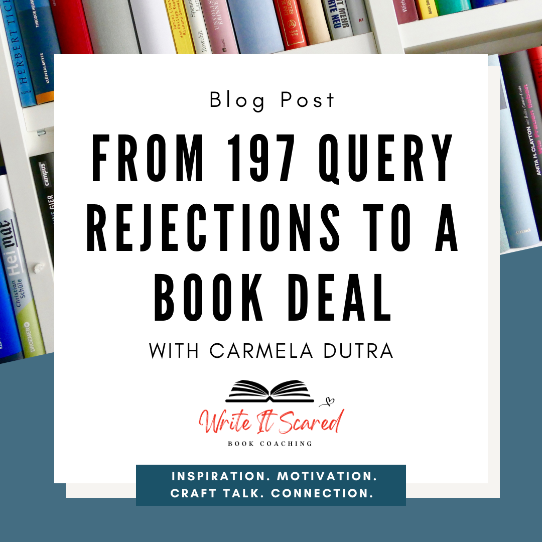 From 197 Query Rejections to A Book Deal with Carmela Dutra