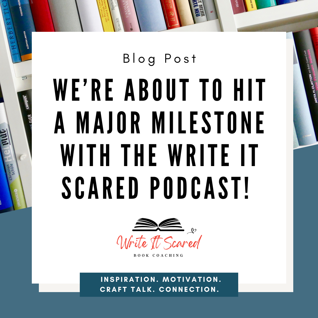 Celebrating Episode 100 of the Write It Scared Podcast!