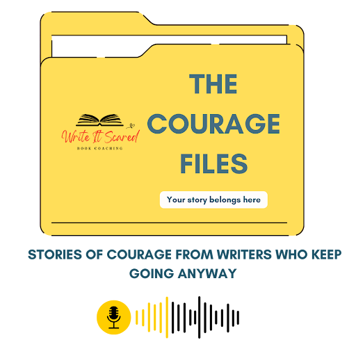 Share your writing story for The Courage Files from Stacy Frazer at Write It Scared