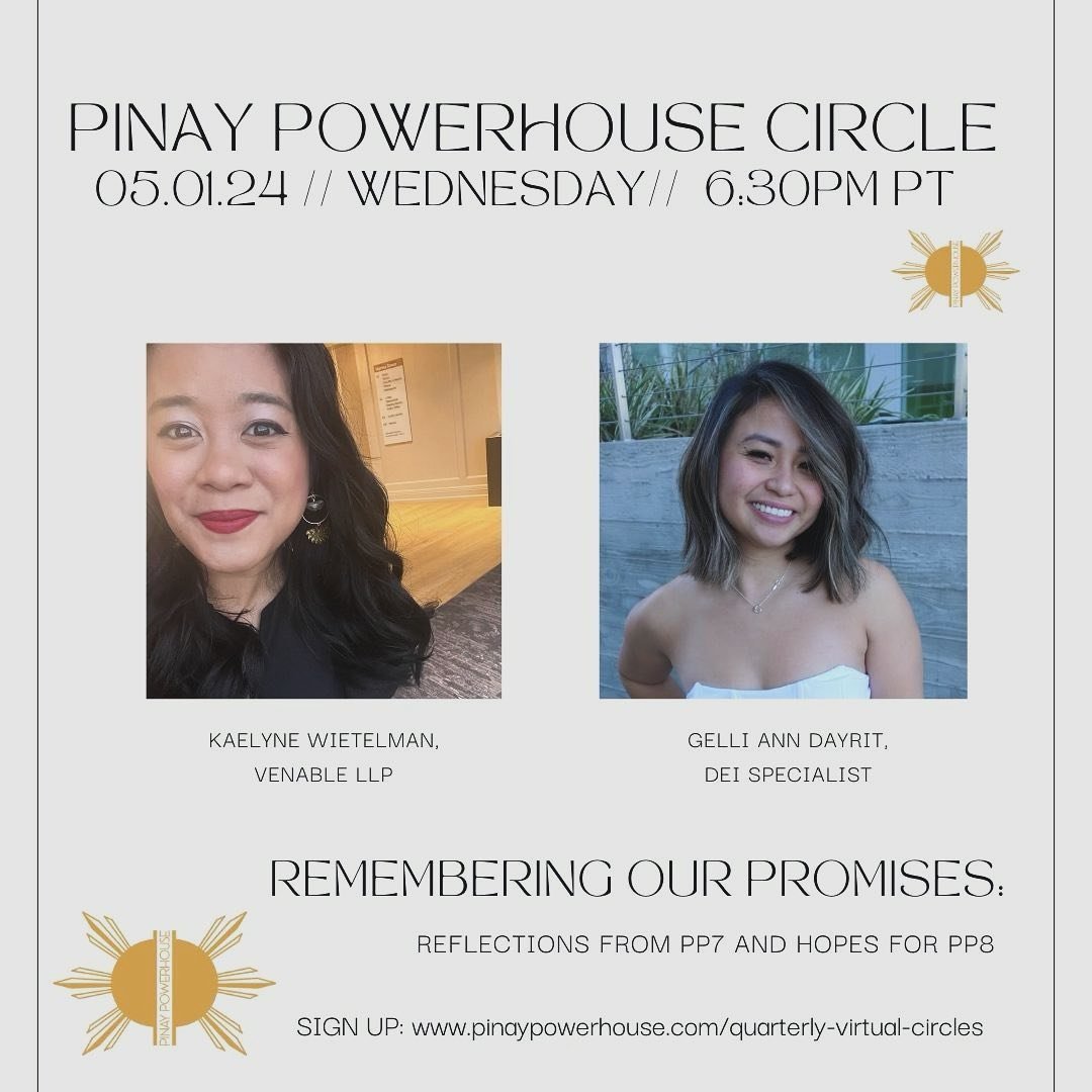 Join Kaelyne and Gelli Ann for next week&rsquo;s (5/1) Pinay Powerhouse Circle - &ldquo;Remembering our Promises: Reflections from PP7 and Hopes for PP8.&rdquo; 

No attendance at the conference is needed, we welcome you and your presence. 

Click on