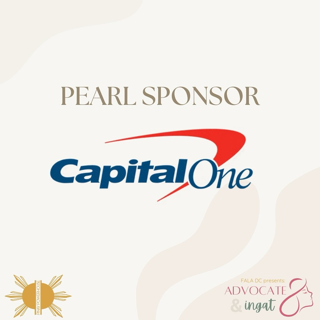 We sincerely appreciate the generous support provided by Capital One, Filipino American Lawyers Association (FALA) New York, Akin, Filipino Bar Association of Northern California (FBANC), Perkins Coie, and FilExcellence &mdash; our Pearl sponsors. Yo
