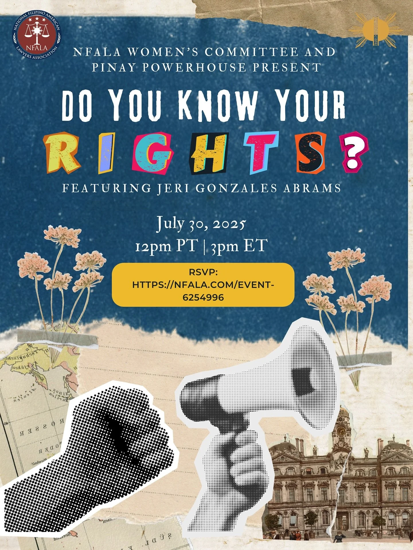 *Rescheduled*

Date: July 30, 2025

Time: 3:00 pm EST / 2:00 p.m. CST / 12:00 pm PST

Join us for an empowering and informative webinar presented by Pinay Powerhouse in collaboration with the NFALA Women&rsquo;s Committee. Featuring Jeri Gonzales Abr