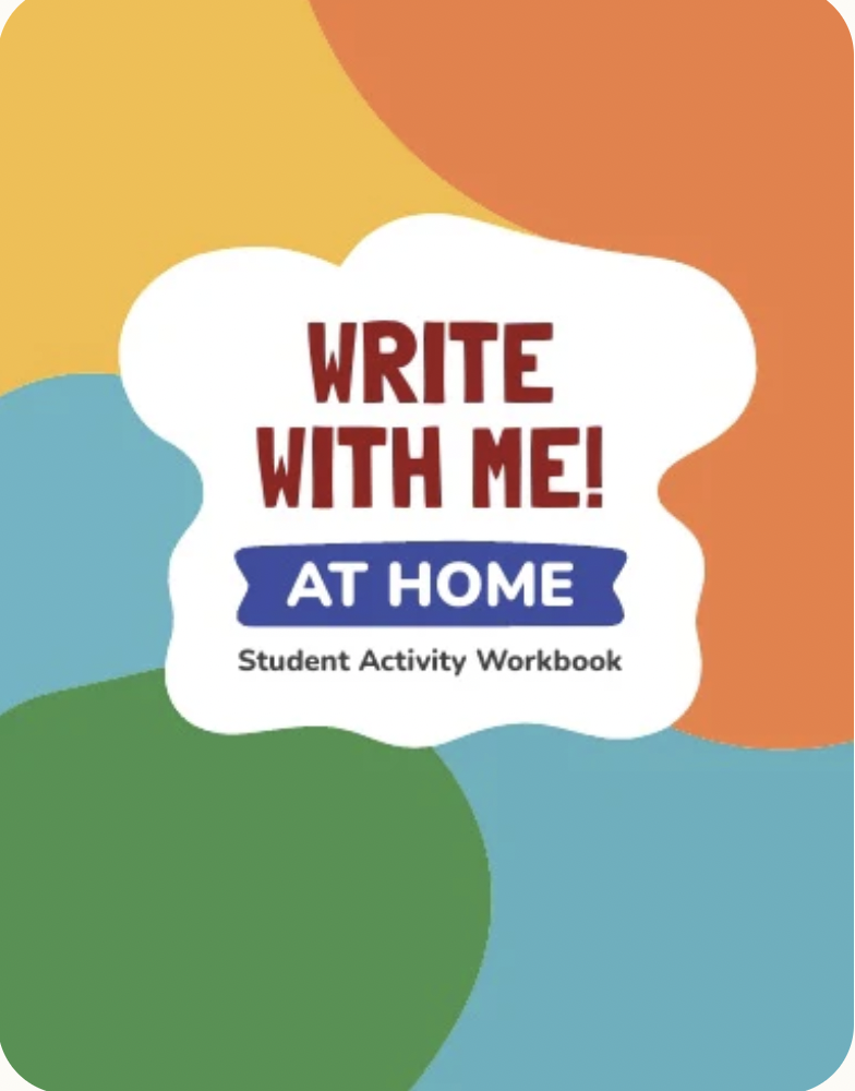 Write With Me!® At Home| Student Workbook