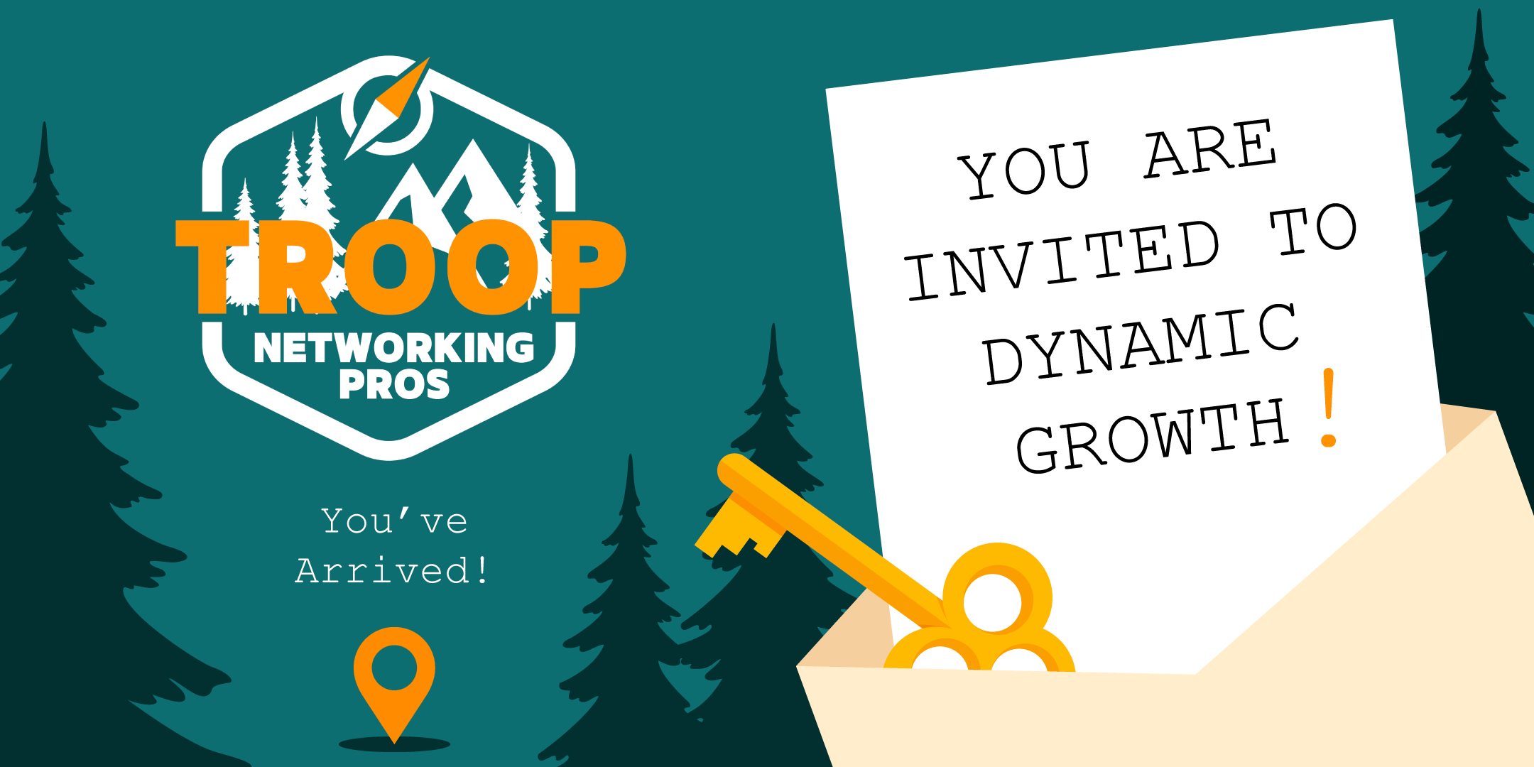 Invitation card for Troop Networking Pros event with a forest background, logo featuring mountain, trees, and a compass, text 'You've Arrived! You are invited to dynamic growth!' in a white envelope with a yellow key.