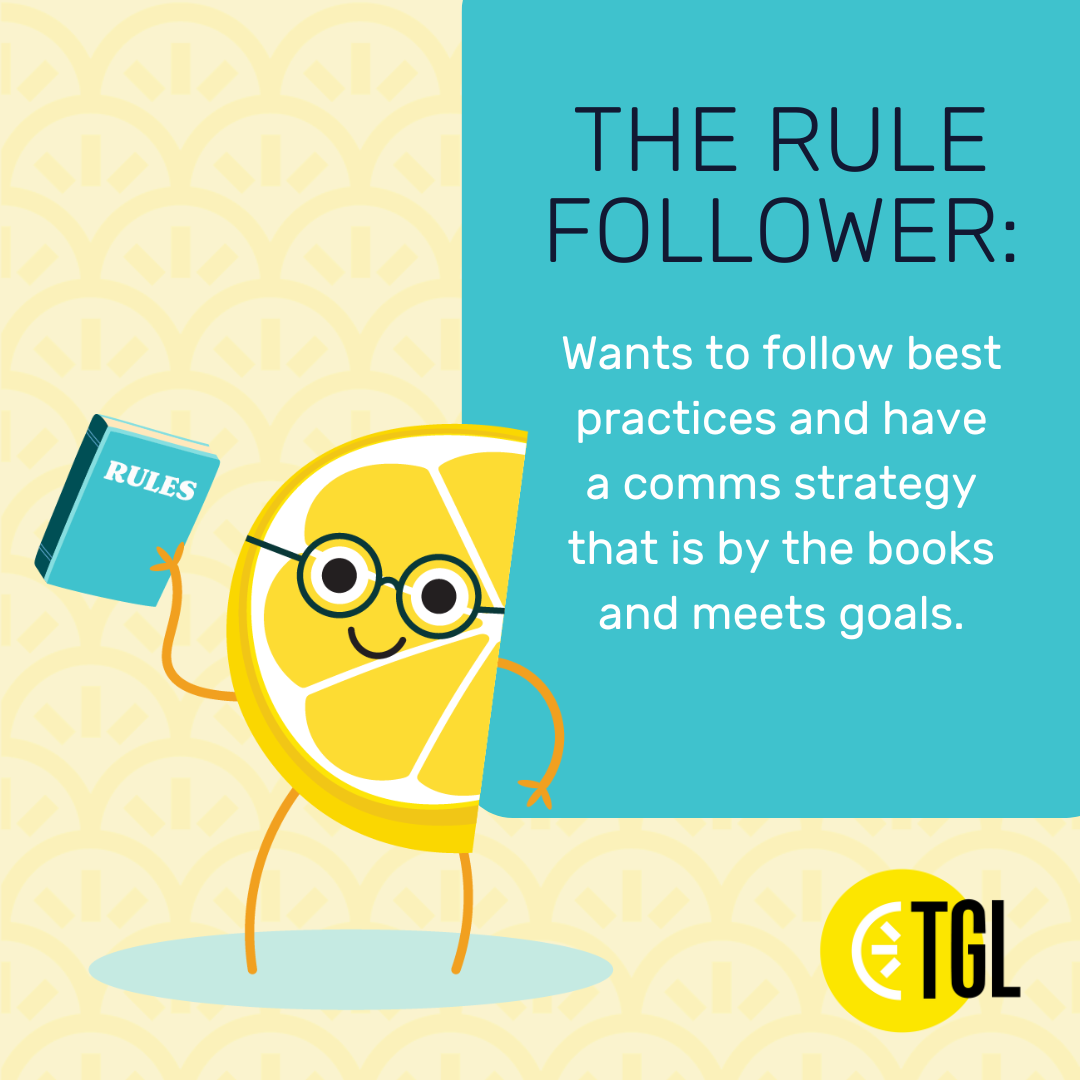 A cartoon lemon character with glasses holding a book labeled 'Rules' and standing next to a blue informational box that reads: 'The rule follower: Wants to follow best practices and have a communication strategy that is by the books and meets goals.