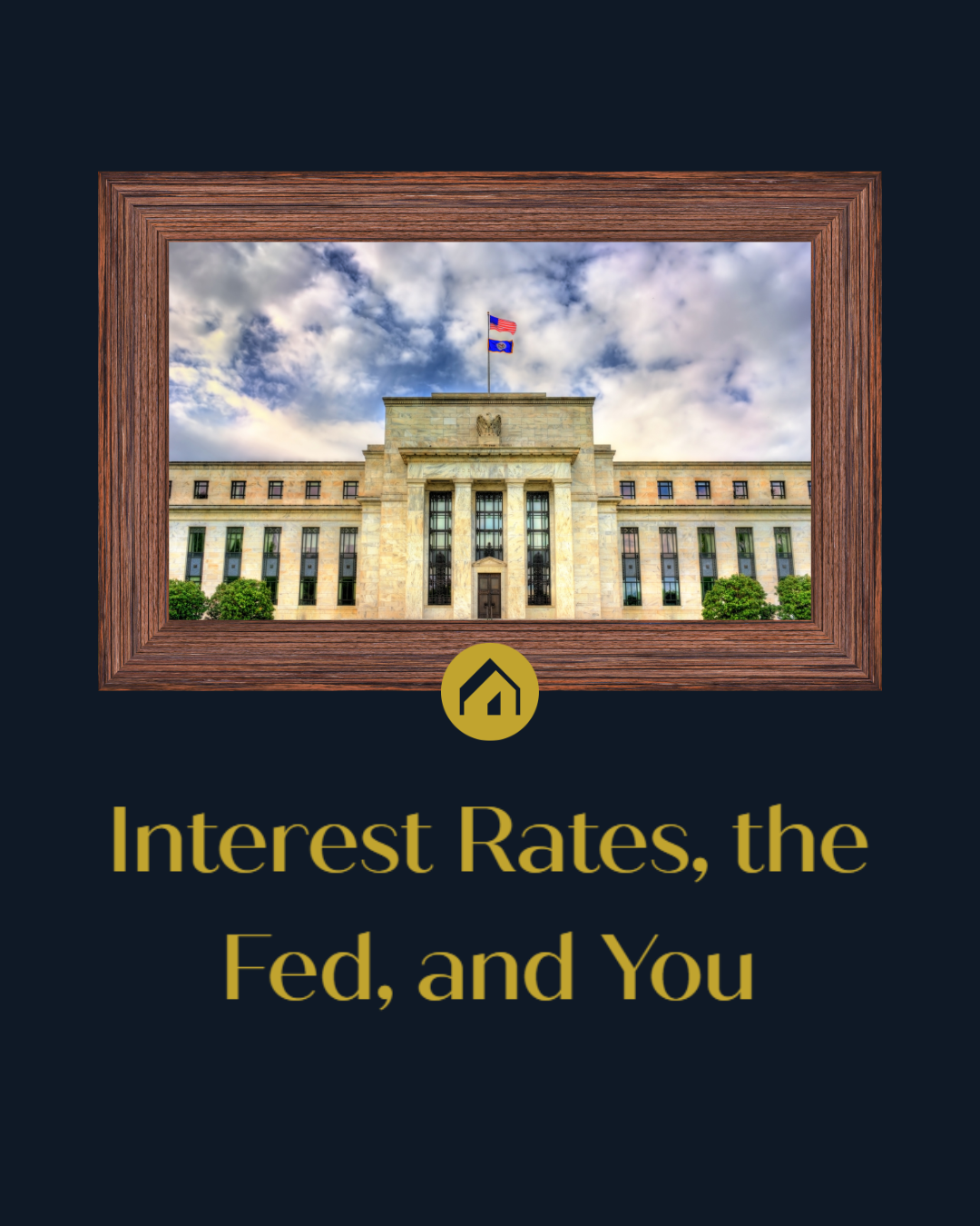 Interest Rates, the Fed, and You