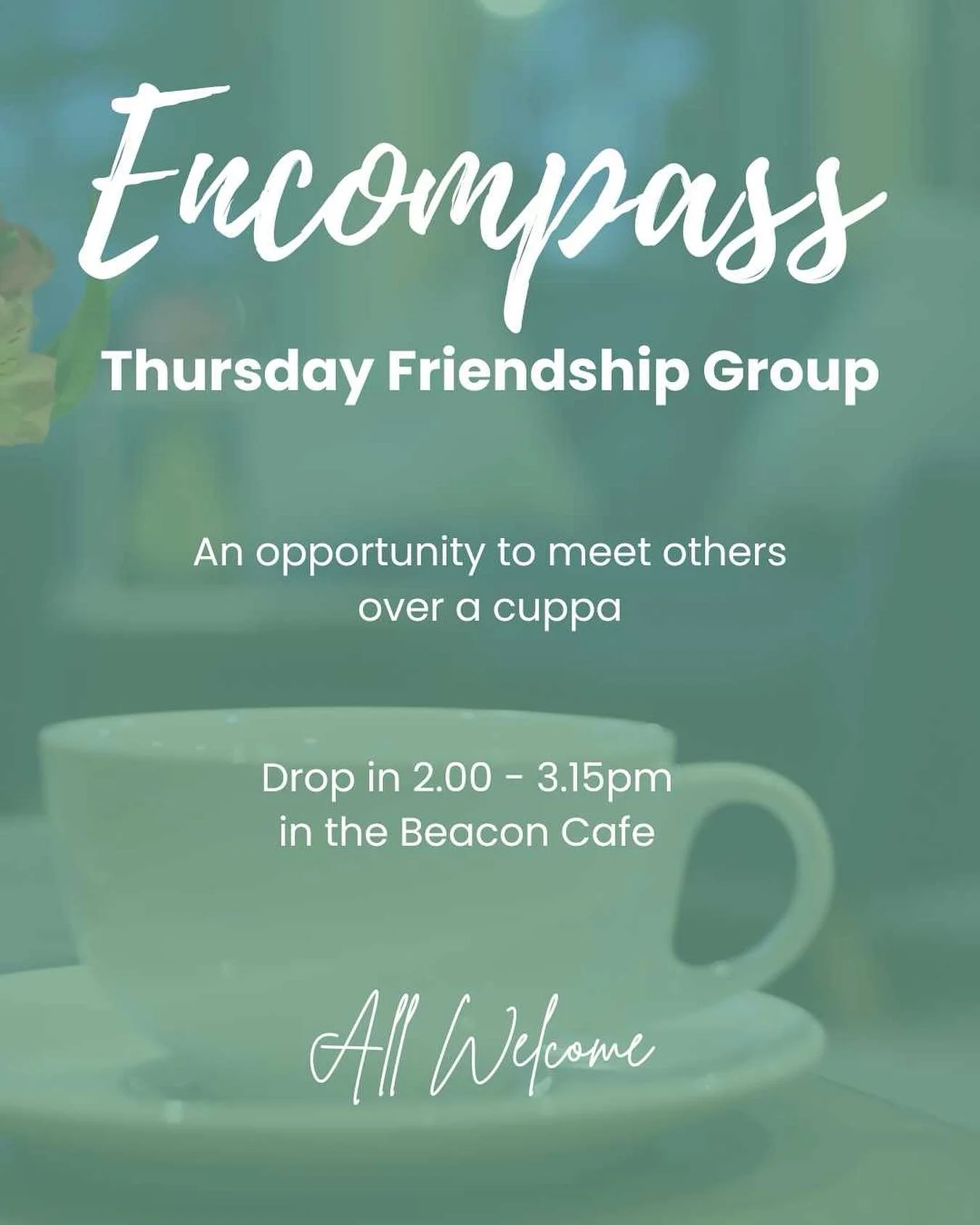 If you would appreciate the opportunity to meet with other people and chat over a cuppa, you would be so welcome to pop along to Encompass - Thursdays from 2.15pm at the Beacon Cafe.