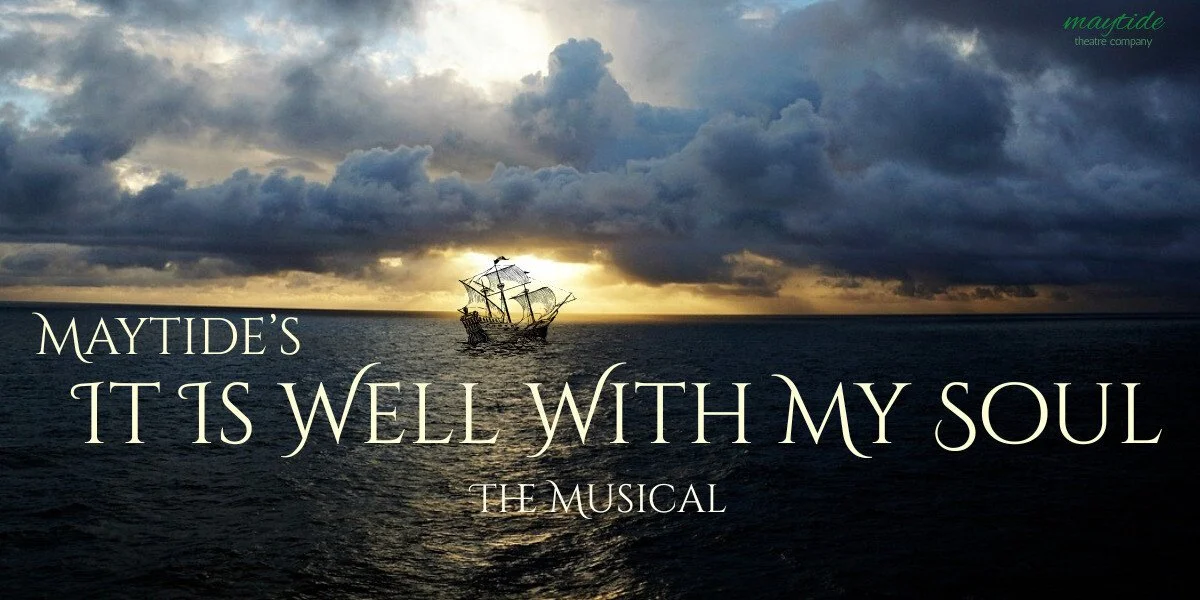 Fringe Review: Maytide’s It Is Well With My Soul: The Musical