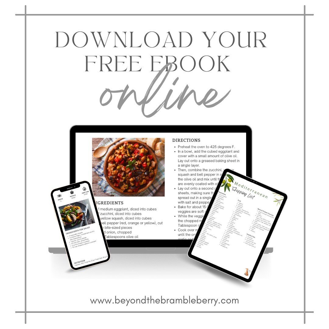 Have you gotten your copy of our free ebook? Choosing the right foods makes all the difference in how you feel, and I've created this ebook which includes 10 Mediterranean diet recipes AND a complete shopping list that will help you make the step tow