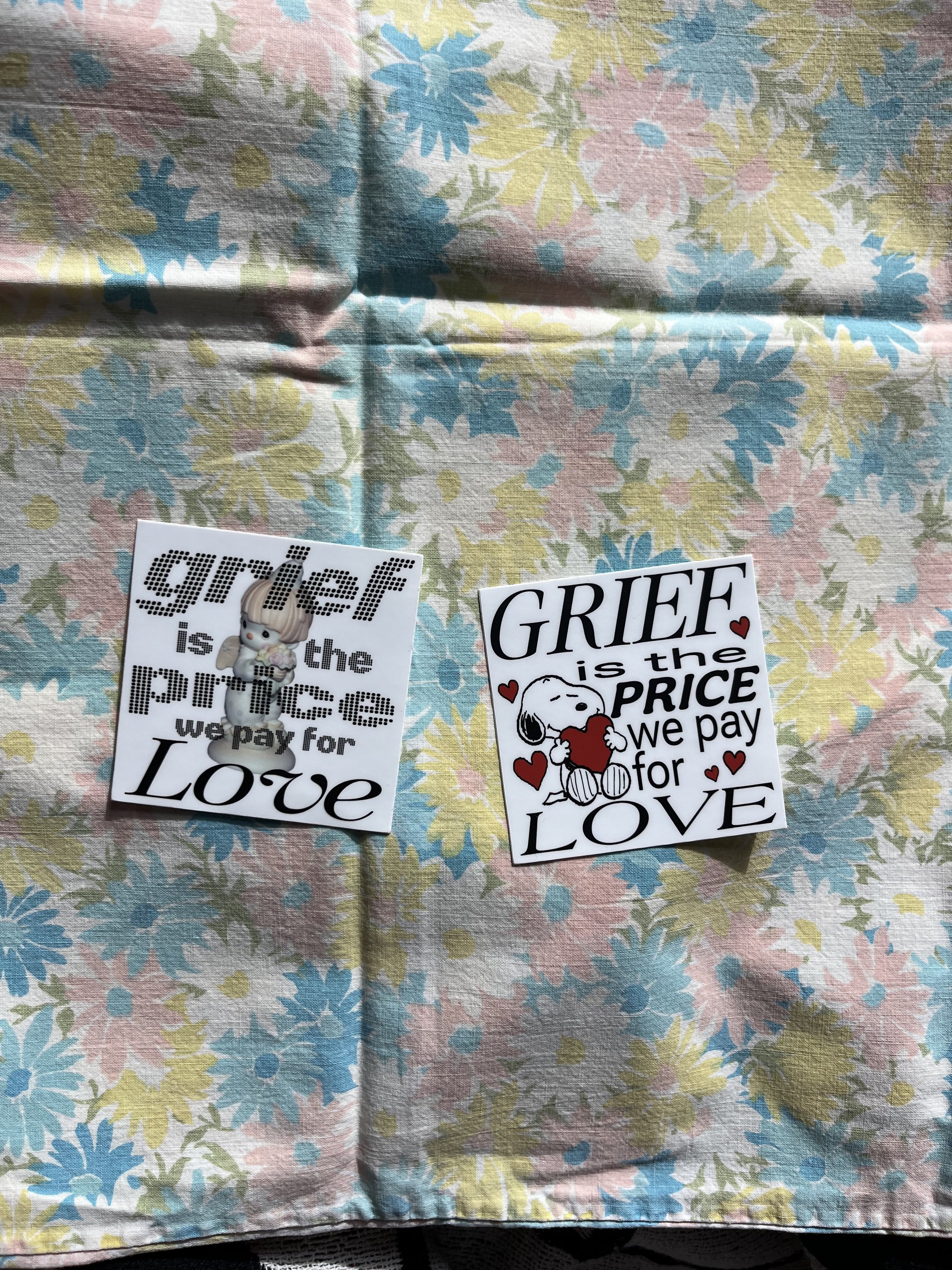 Grief is the price we pay for love stickers