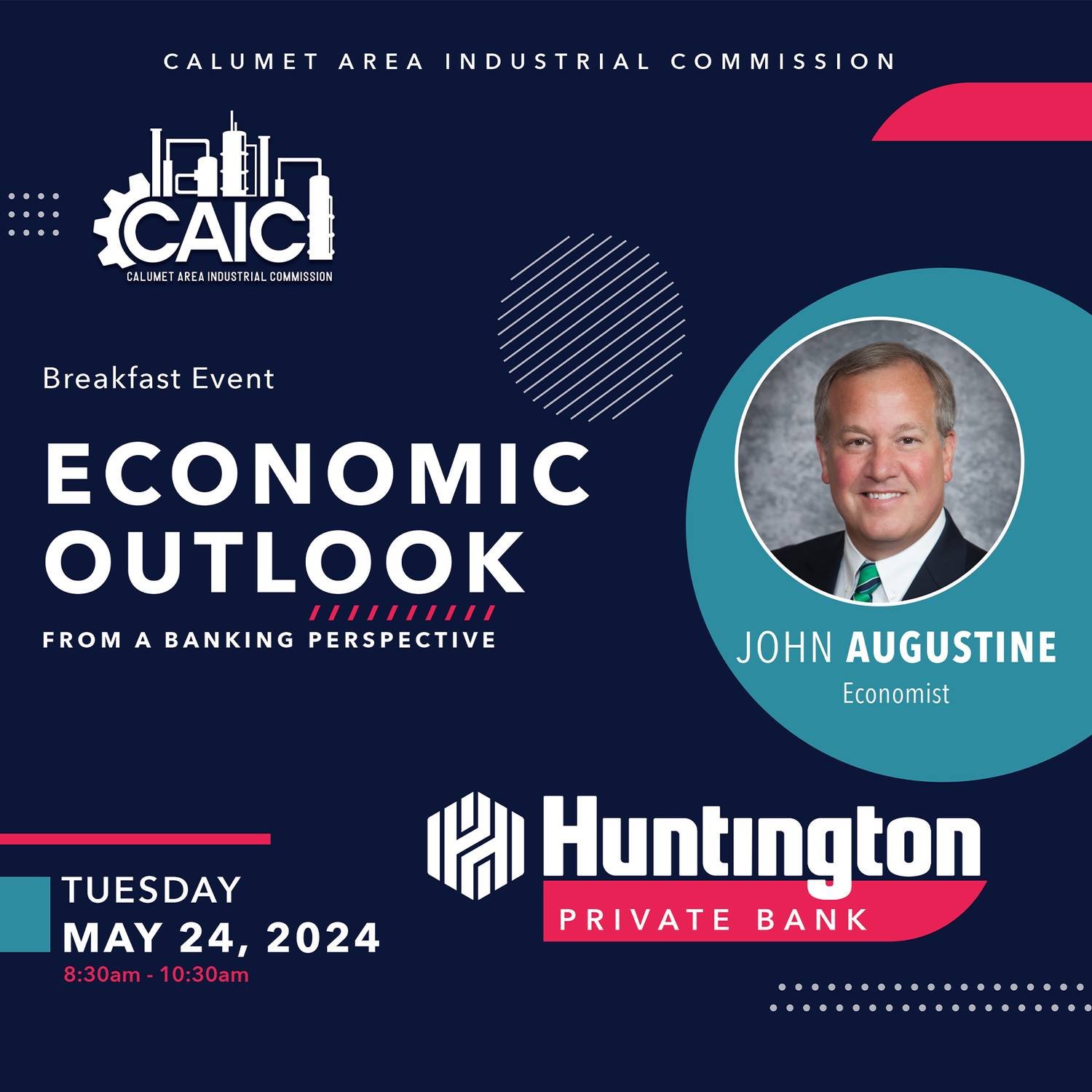 The Calumet Area Industrial Commission has a Breakfast Event on Friday, May 24, 2024, at the Ridge Country Club, 10522 South California Ave. Chicago, IL. 60628 from 8:30 A.M. - 10:30 A.M.

John Augustine is the Chief Investment Officer at Huntington 