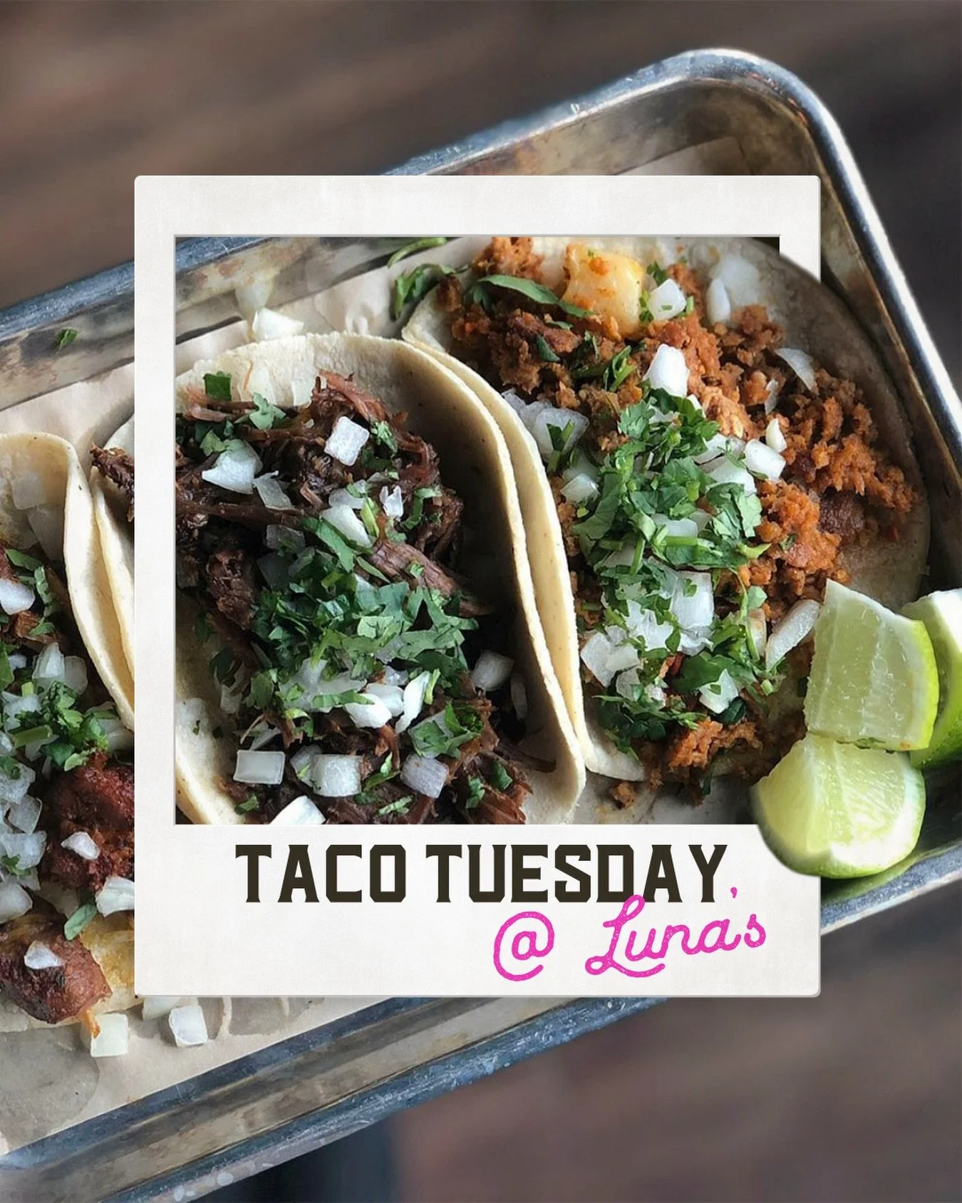 It&rsquo;s Tuesday, and that means $1 Street Tacos ALL. DAY. 🌮 

- Chorizo and Potato 
- Chicken Adobo 
- Carnitas 
- Beef Barbacoa 
or Mushroom&hellip;and all of them are even better with a Marg 👀 See you at Luna&rsquo;s!