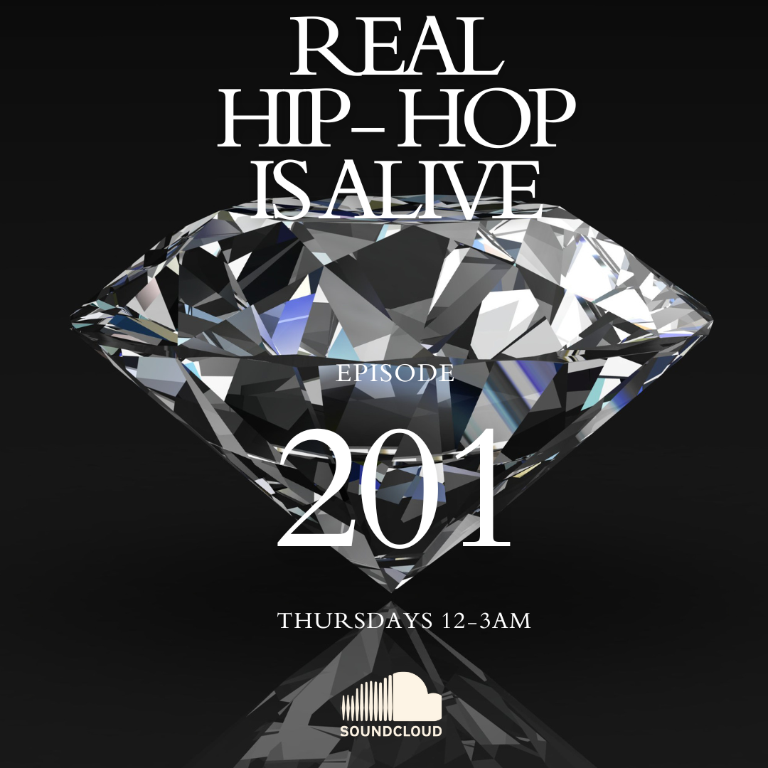 Real Hip-Hop Is Alive: Episode 201