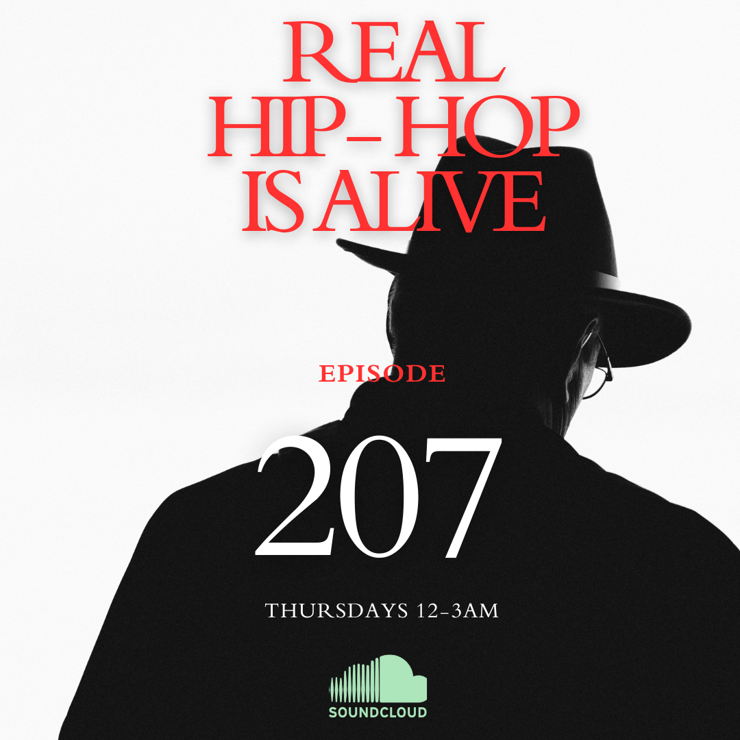 Real Hip-Hop Is Alive: Episode 207