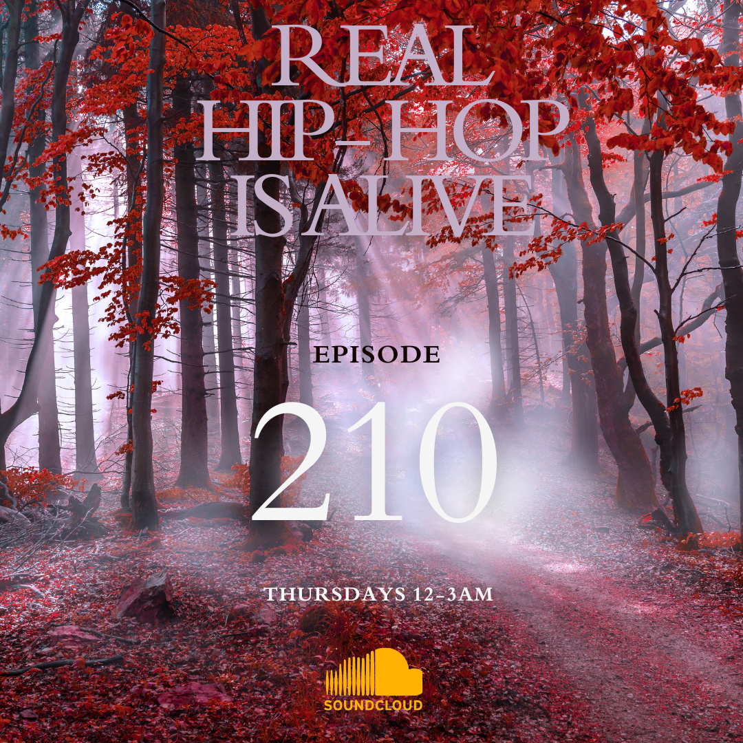 Real Hip-Hop Is Alive: Episode 210