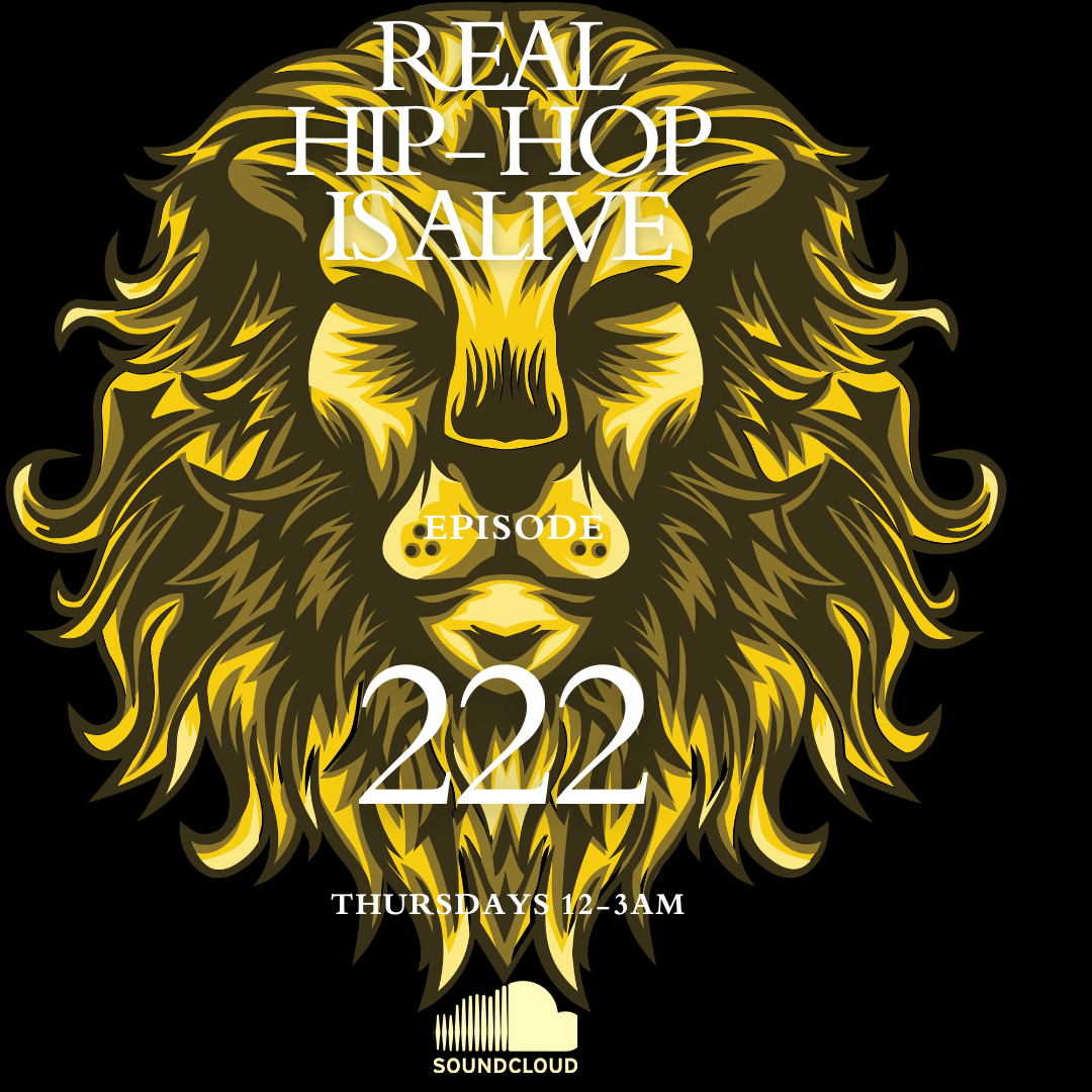 Real Hip-Hop Is Alive: Episode 222