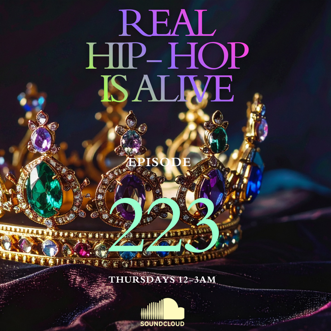 Real Hip-Hop Is Alive: Episode 223
