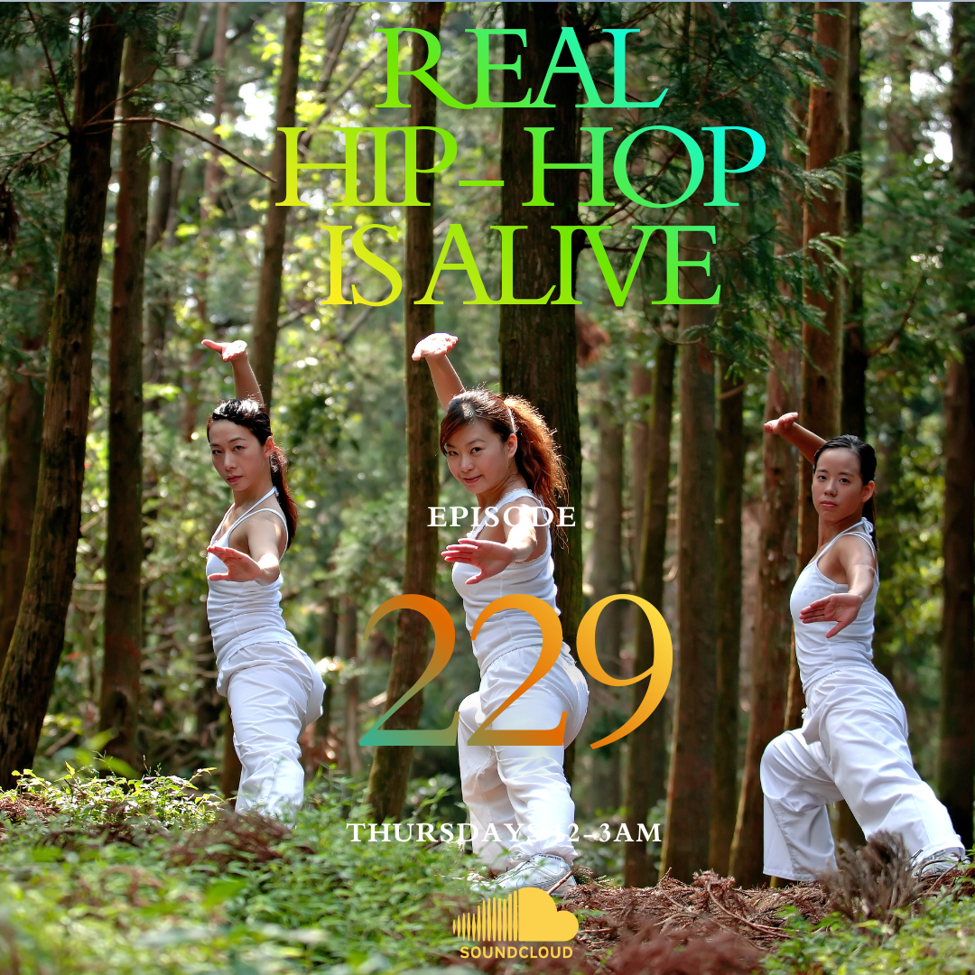 Real Hip-Hop Is Alive: Episode 229