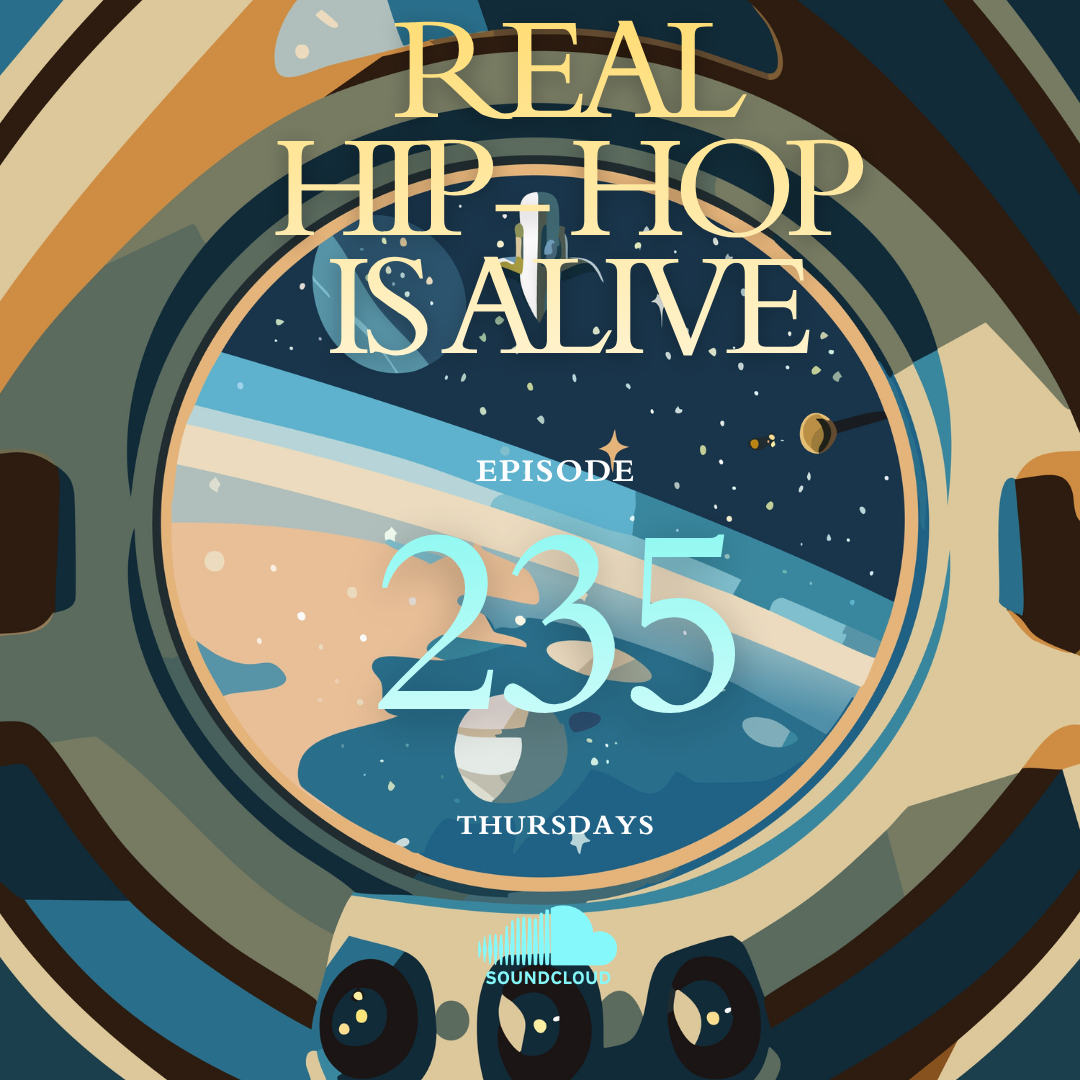 Real Hip-Hop Is Alive: Episode 235