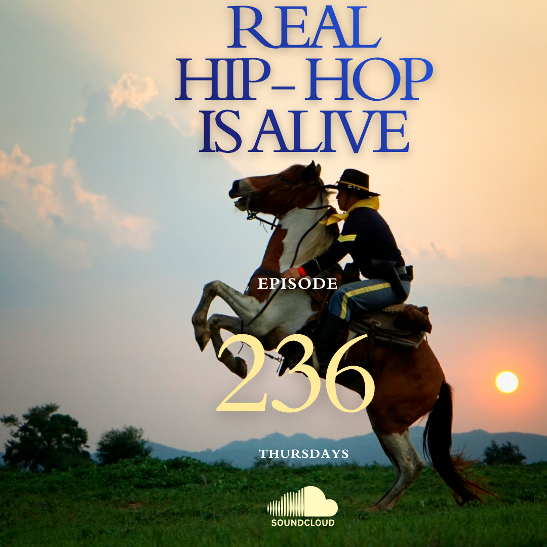 Real Hip-Hop Is Alive: Episode 236
