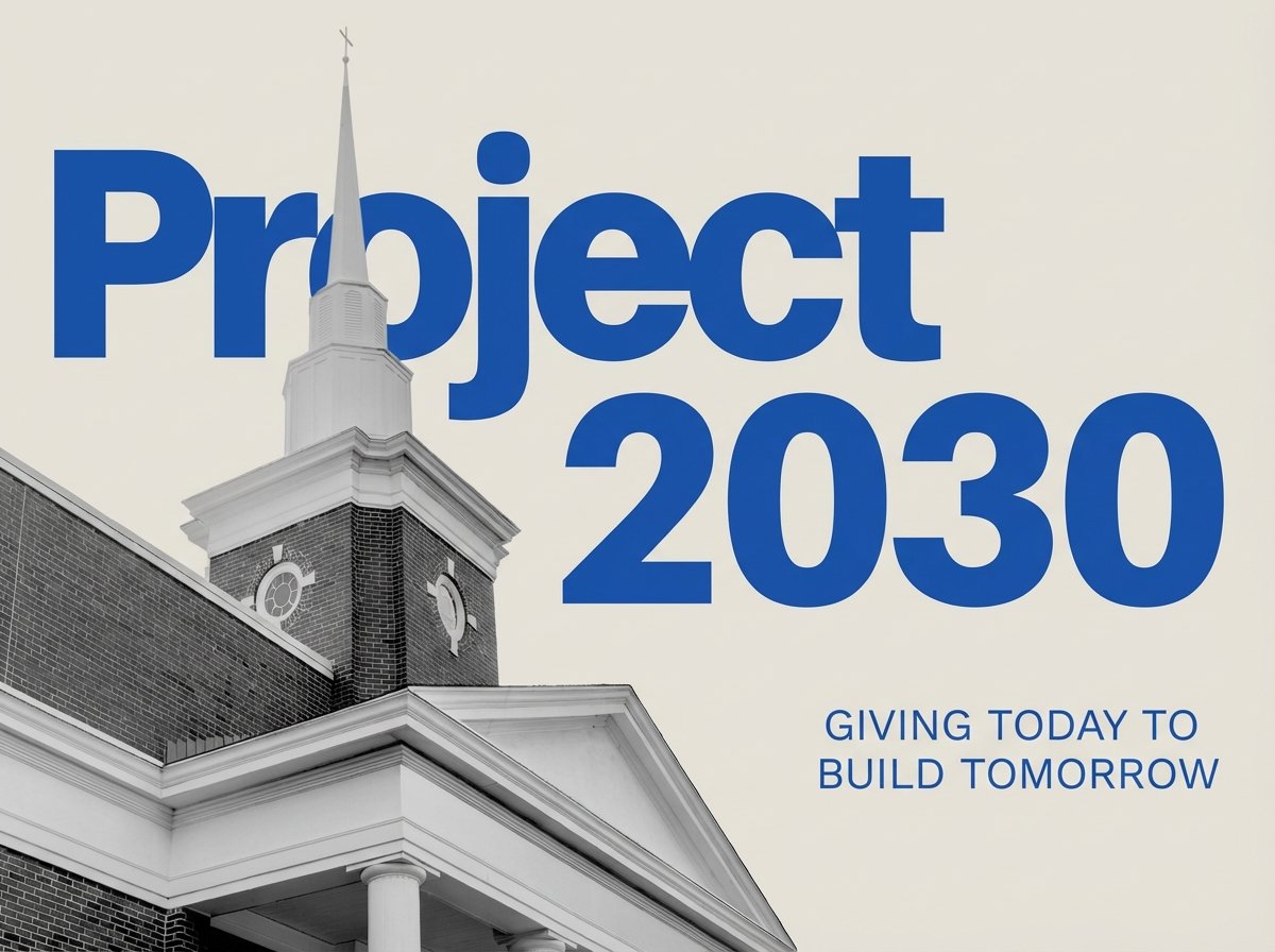 A Letter to Our Church Family: Project 2030