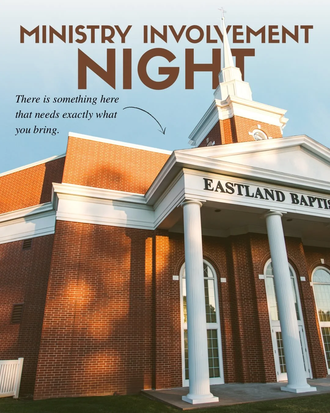 MINISTRY INVOLVEMENT NIGHT
Sunday Evening, April 26
There&rsquo;s something here that needs exactly what you bring.

&ldquo;Now there are diversities of gifts, but the same Spirit. And there are differences of administrations, but the same Lord. And 