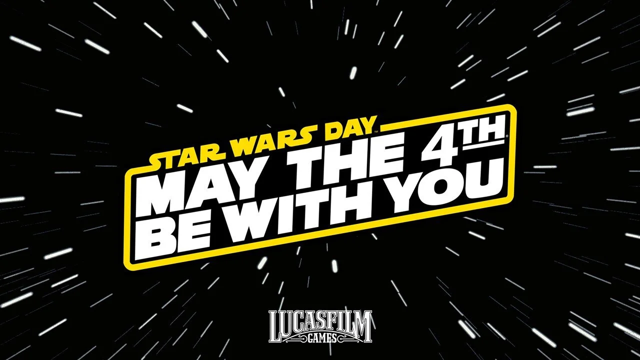 Star Wars Day: May the Fourth Be With You