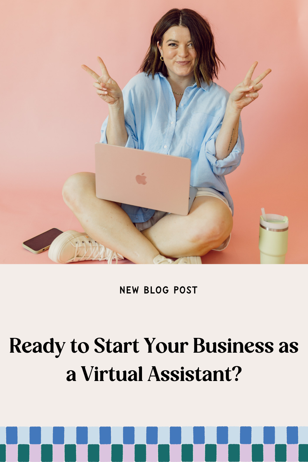 Ready to Start Your Business as a Virtual Assistant?